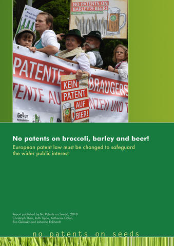 Report 2018: No patents on barley, broccoli and beer!